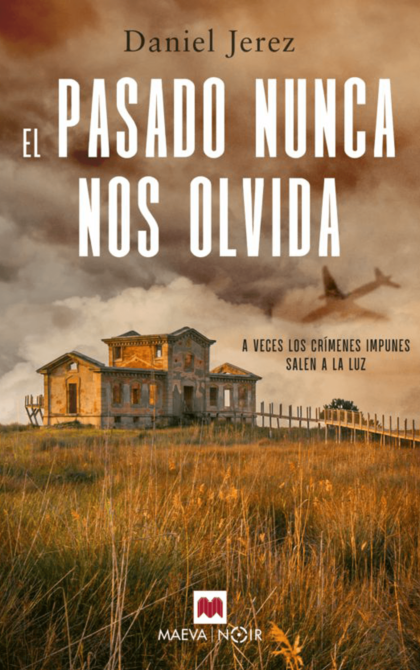 El pasado nunca nos olvida
